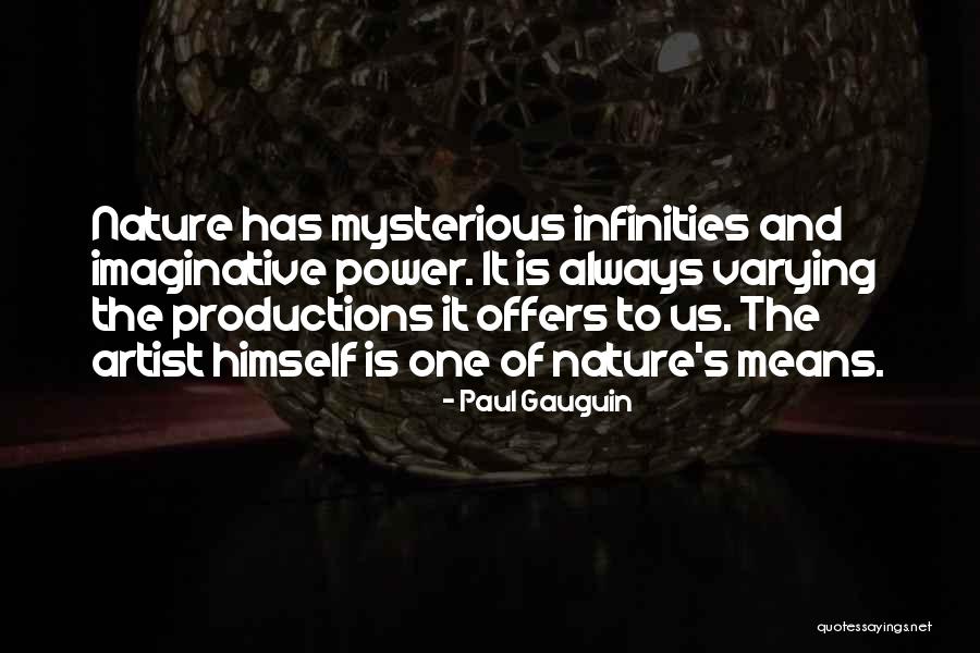 Nature Of Infinity Quotes By Paul Gauguin Nature Of Infinity Quotes By Paul Gauguin
