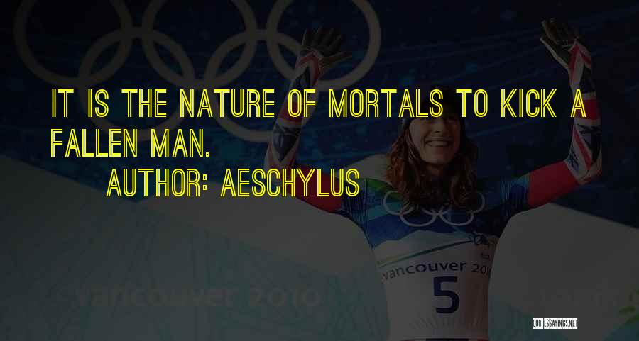 Nature Of Man Quotes By Aeschylus
