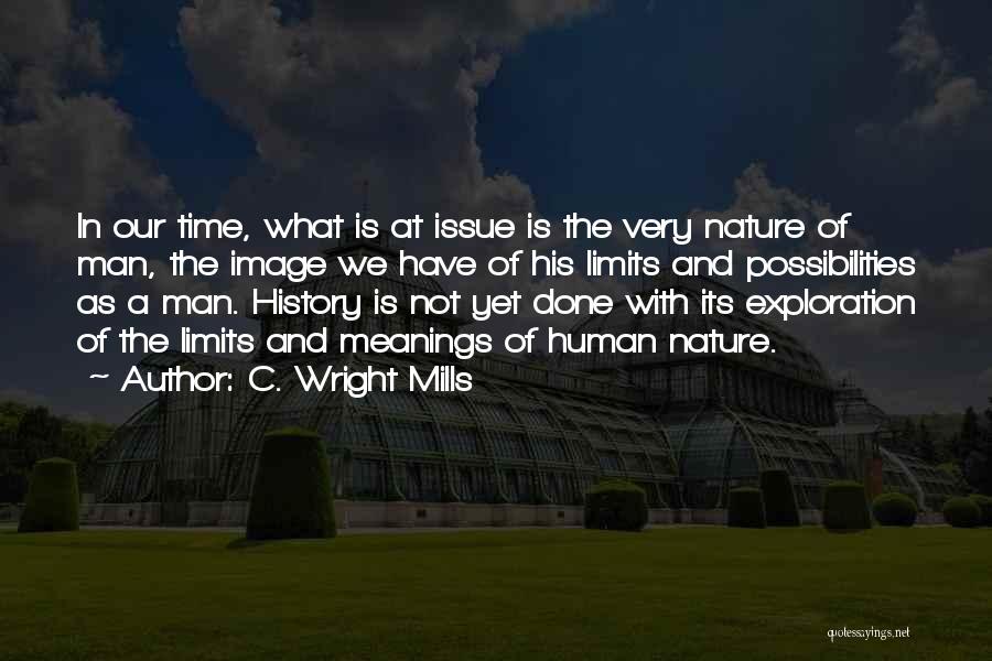 Nature Of Man Quotes By C. Wright Mills