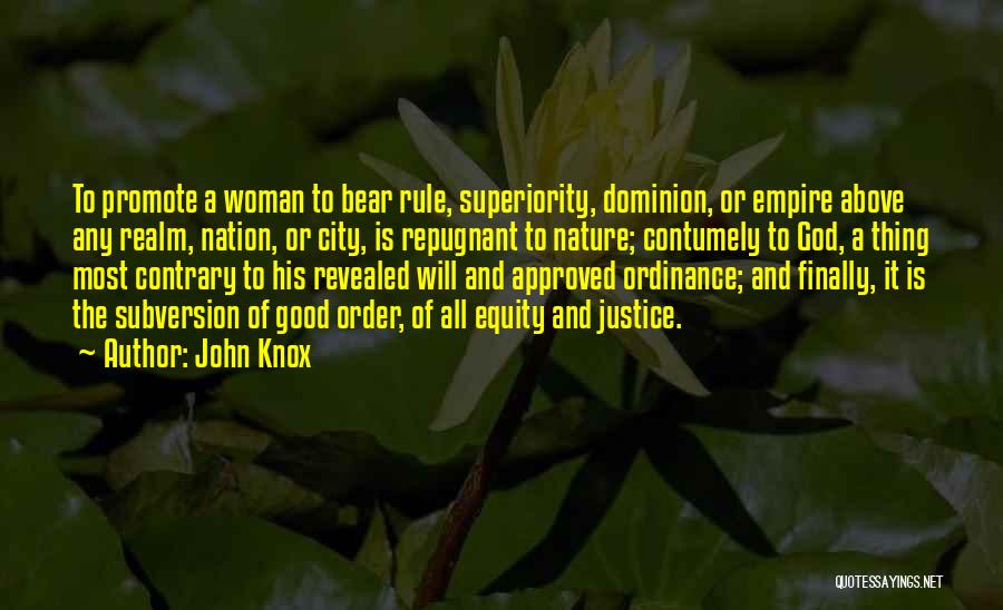 Nature Of The Woman Quotes By John Knox