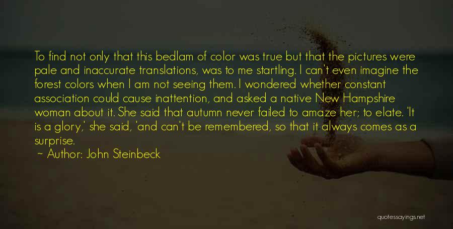 Nature Of The Woman Quotes By John Steinbeck