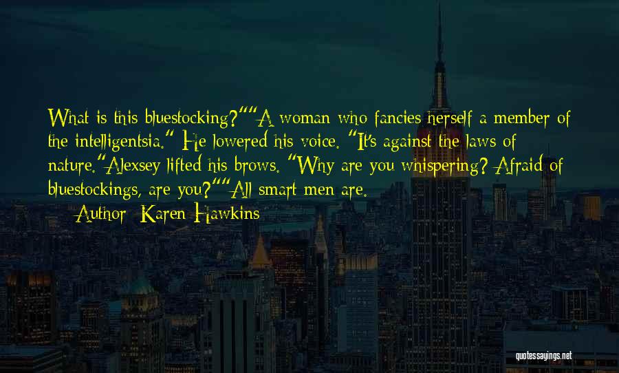 Nature Of The Woman Quotes By Karen Hawkins