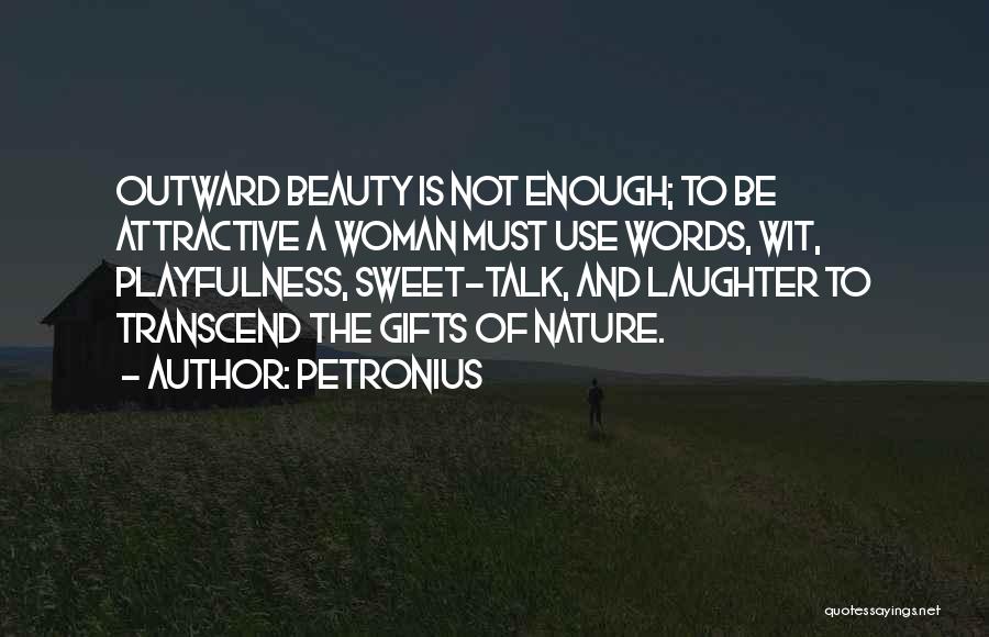 Nature Of The Woman Quotes By Petronius