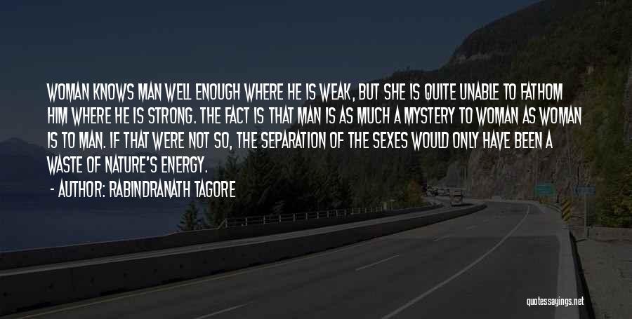 Nature Of The Woman Quotes By Rabindranath Tagore