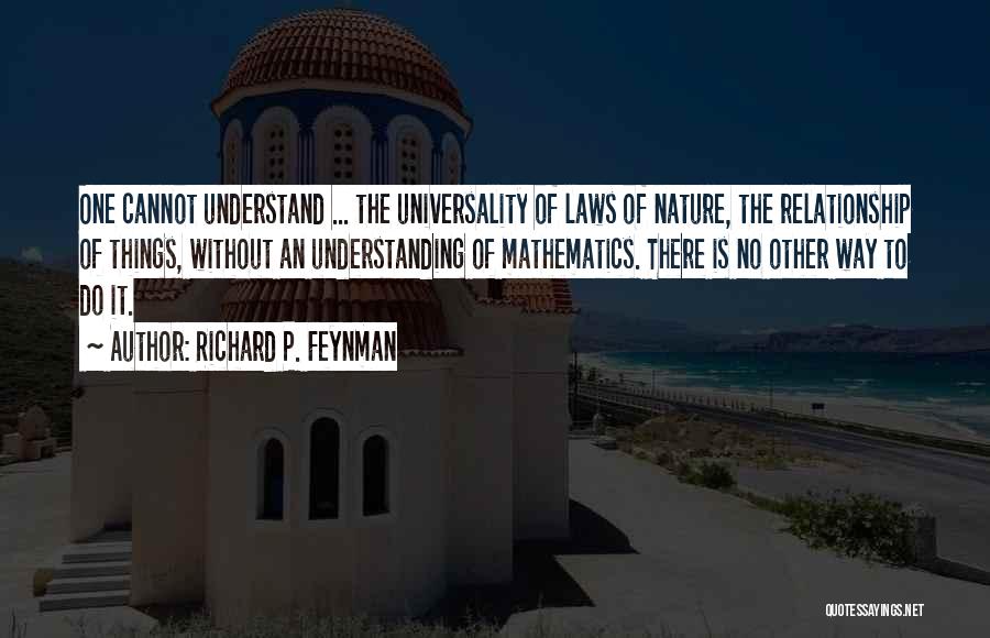 Nature Of Things Quotes By Richard P. Feynman