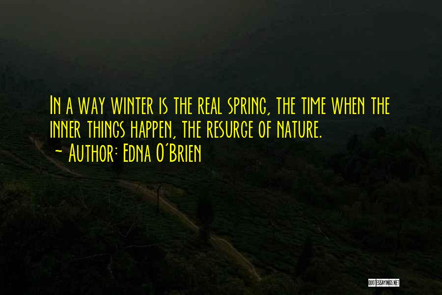 Nature Of Time Quotes By Edna O'Brien