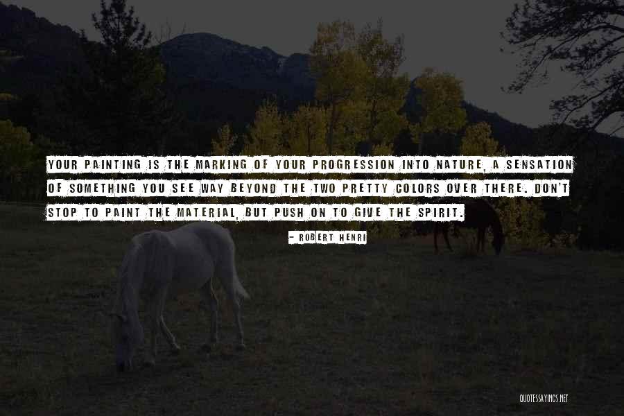 Nature Painting Quotes By Robert Henri Nature Painting Quotes By Robert Henri