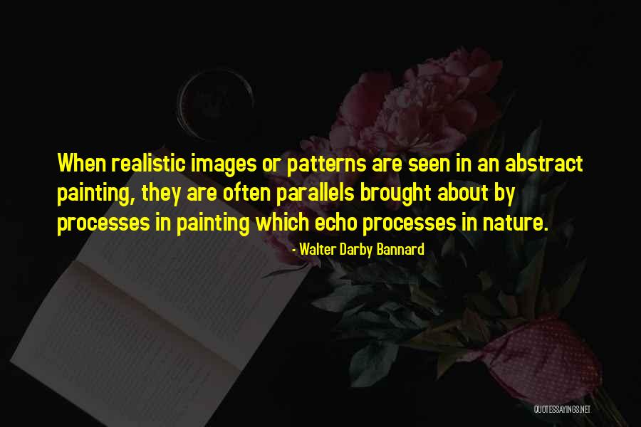 Nature Painting Quotes By Walter Darby Bannard Nature Painting Quotes By Walter Darby Bannard