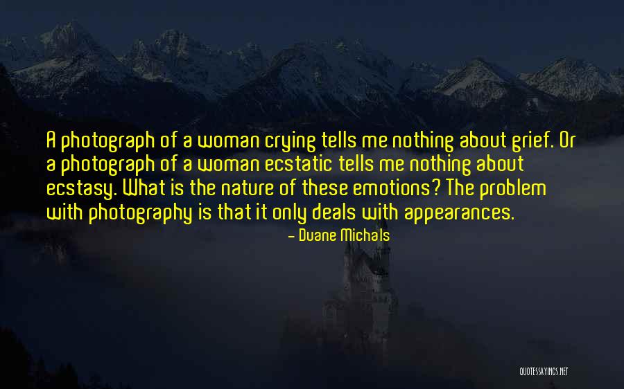 Nature Photography With Quotes By Duane Michals Nature Photography With Quotes By Duane Michals