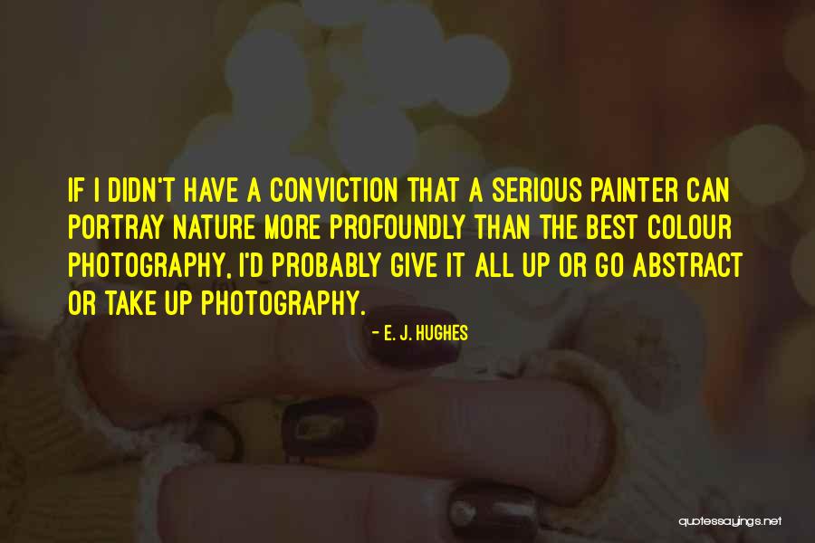 Nature Photography With Quotes By E. J. Hughes Nature Photography With Quotes By E. J. Hughes