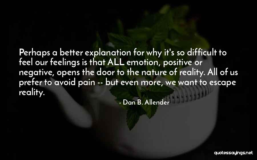 Nature Positive Quotes By Dan B. Allender Nature Positive Quotes By Dan B. Allender
