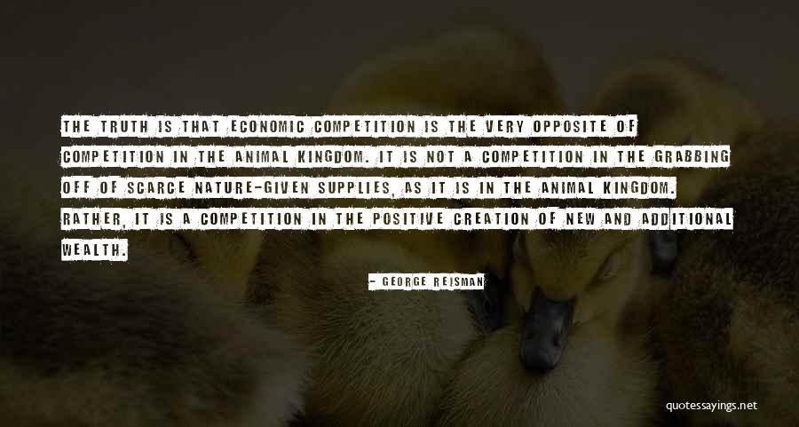 Nature Positive Quotes By George Reisman Nature Positive Quotes By George Reisman