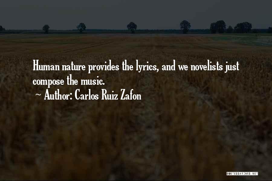 Nature Provides Quotes By Carlos Ruiz Zafon