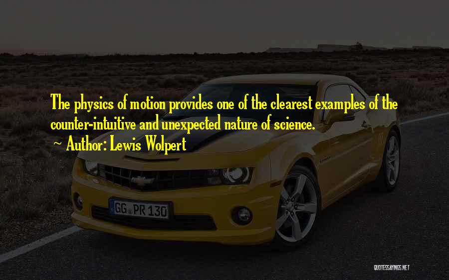 Nature Provides Quotes By Lewis Wolpert