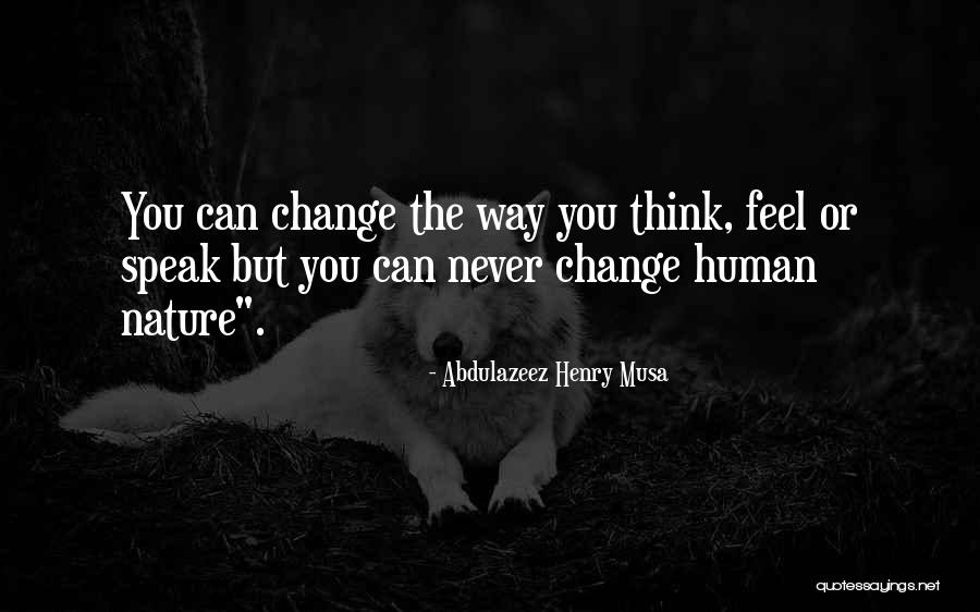 Nature Quotes Quotes By Abdulazeez Henry Musa Nature Quotes Quotes By Abdulazeez Henry Musa