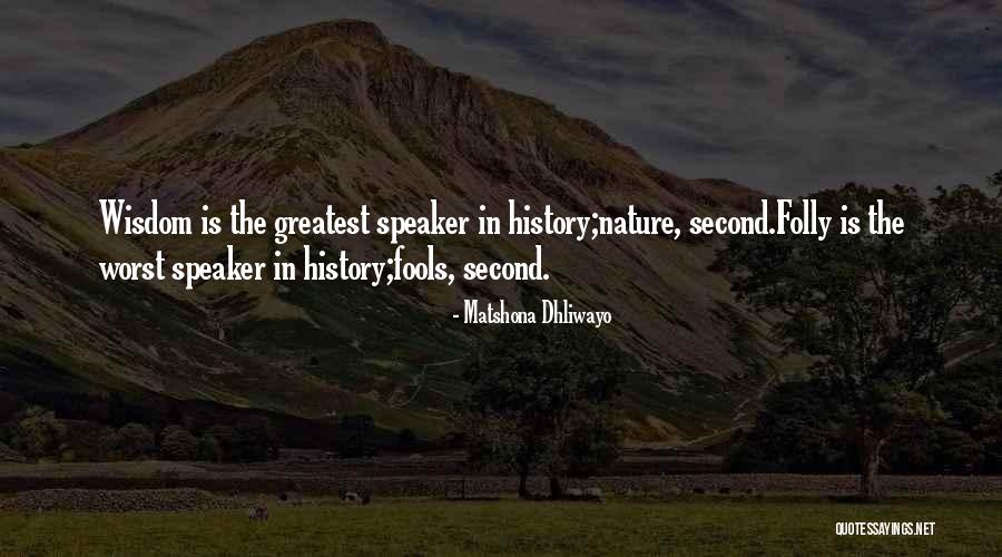 Nature Quotes Quotes By Matshona Dhliwayo Nature Quotes Quotes By Matshona Dhliwayo