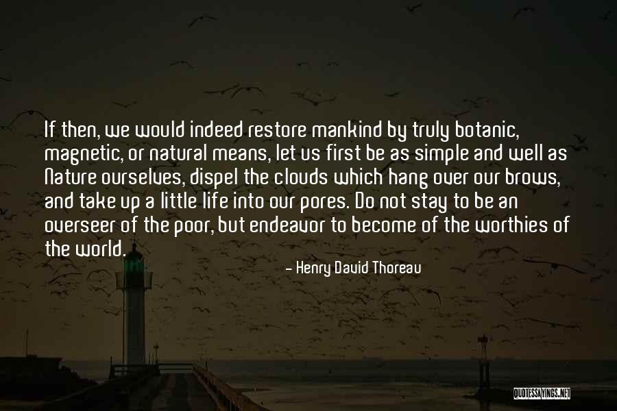 Nature Restore Quotes By Henry David Thoreau Nature Restore Quotes By Henry David Thoreau