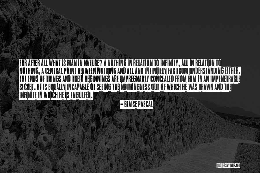 Nature Seeing Quotes By Blaise Pascal Nature Seeing Quotes By Blaise Pascal