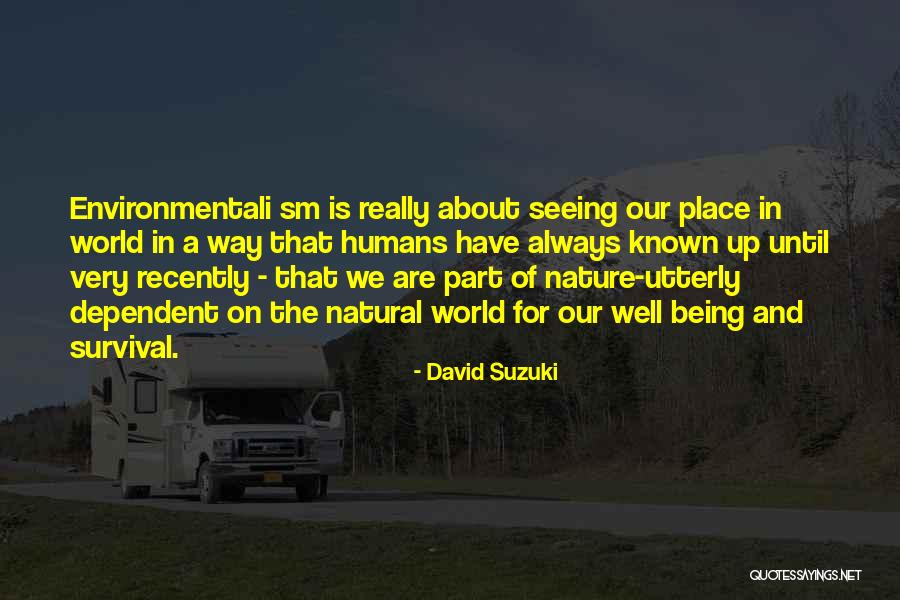 Nature Seeing Quotes By David Suzuki Nature Seeing Quotes By David Suzuki