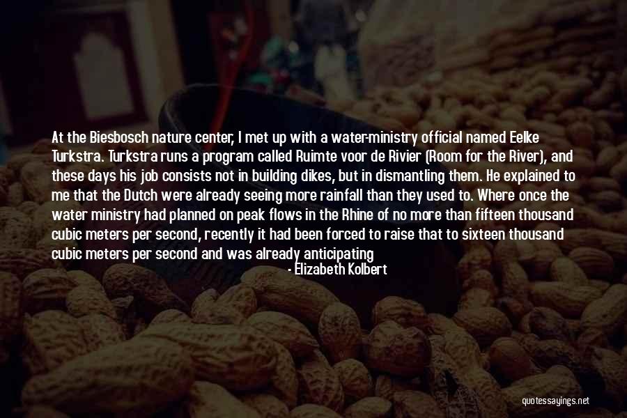 Nature Seeing Quotes By Elizabeth Kolbert Nature Seeing Quotes By Elizabeth Kolbert