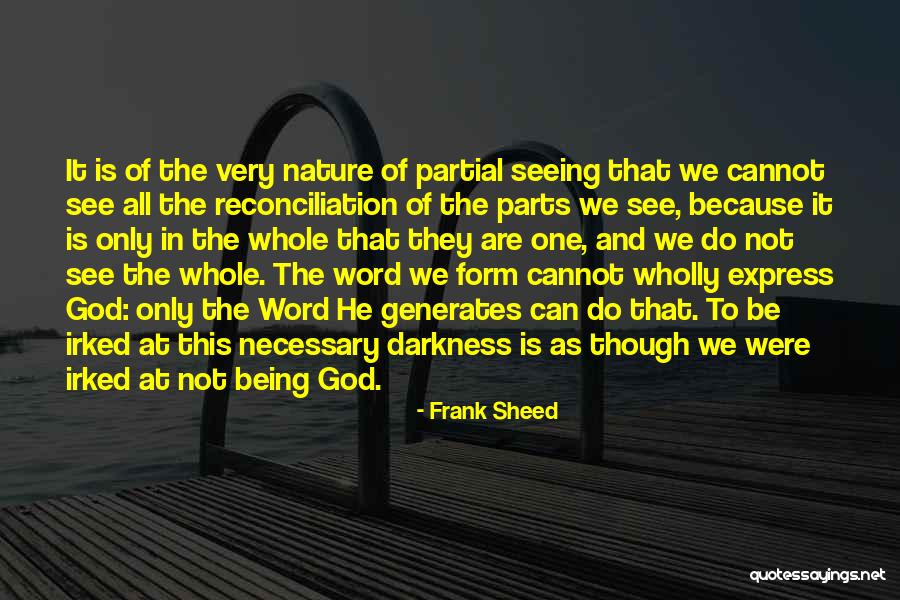 Nature Seeing Quotes By Frank Sheed Nature Seeing Quotes By Frank Sheed