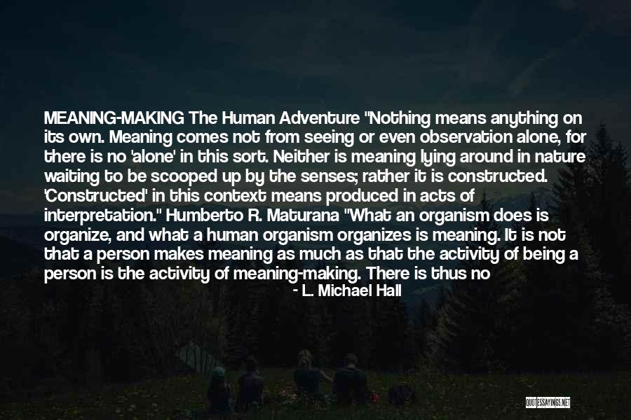 Nature Seeing Quotes By L. Michael Hall Nature Seeing Quotes By L. Michael Hall