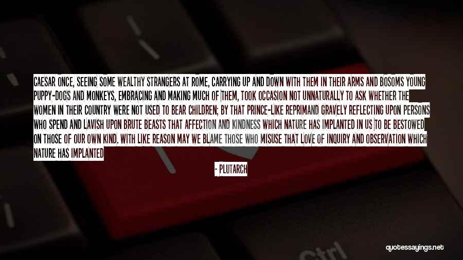 Nature Seeing Quotes By Plutarch Nature Seeing Quotes By Plutarch