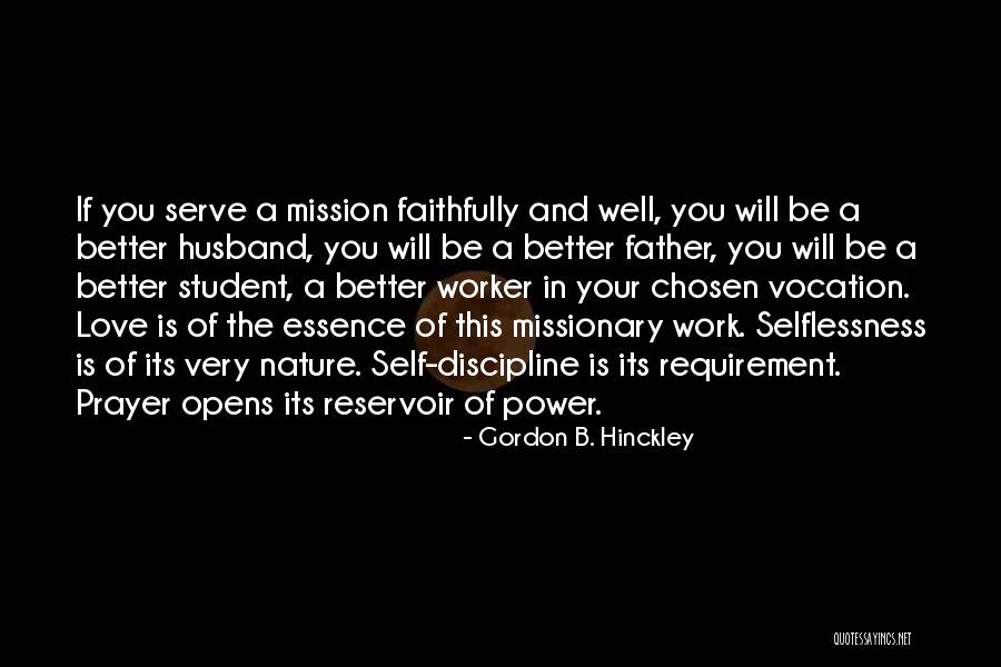 Nature Self Love Quotes By Gordon B. Hinckley Nature Self Love Quotes By Gordon B. Hinckley