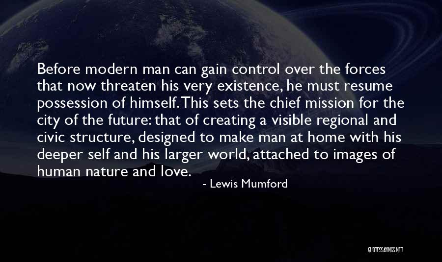 Nature Self Love Quotes By Lewis Mumford Nature Self Love Quotes By Lewis Mumford