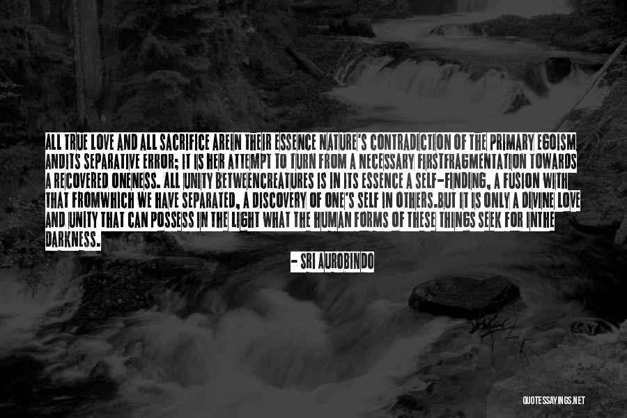 Nature Self Love Quotes By Sri Aurobindo Nature Self Love Quotes By Sri Aurobindo