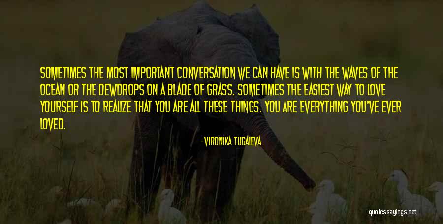 Nature Self Love Quotes By Vironika Tugaleva Nature Self Love Quotes By Vironika Tugaleva