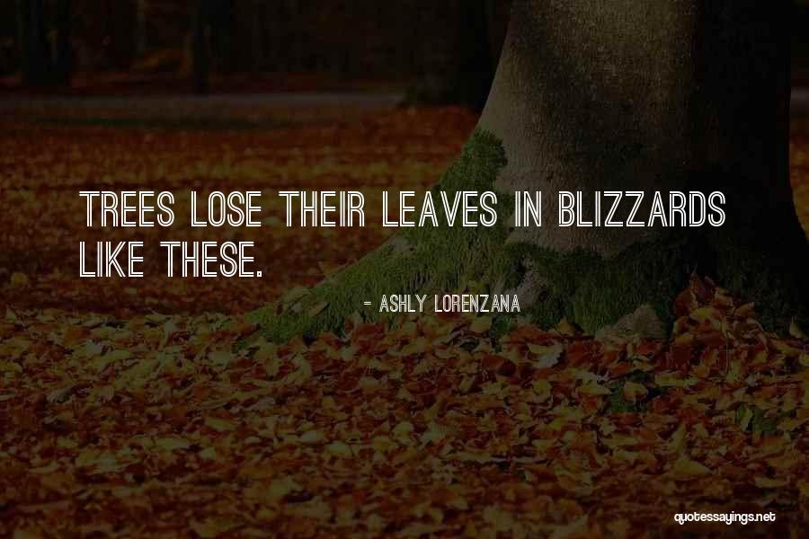 Nature Snow Quotes By Ashly Lorenzana