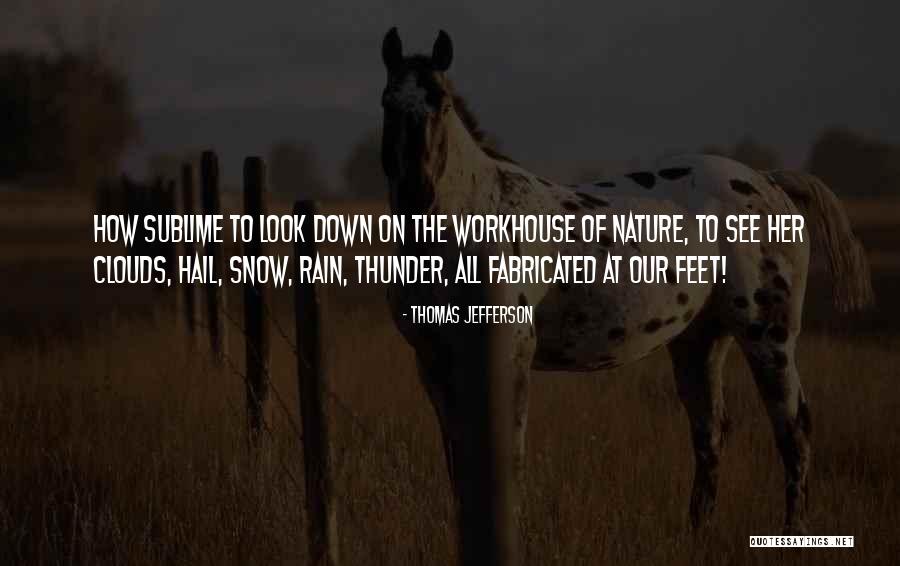 Nature Snow Quotes By Thomas Jefferson