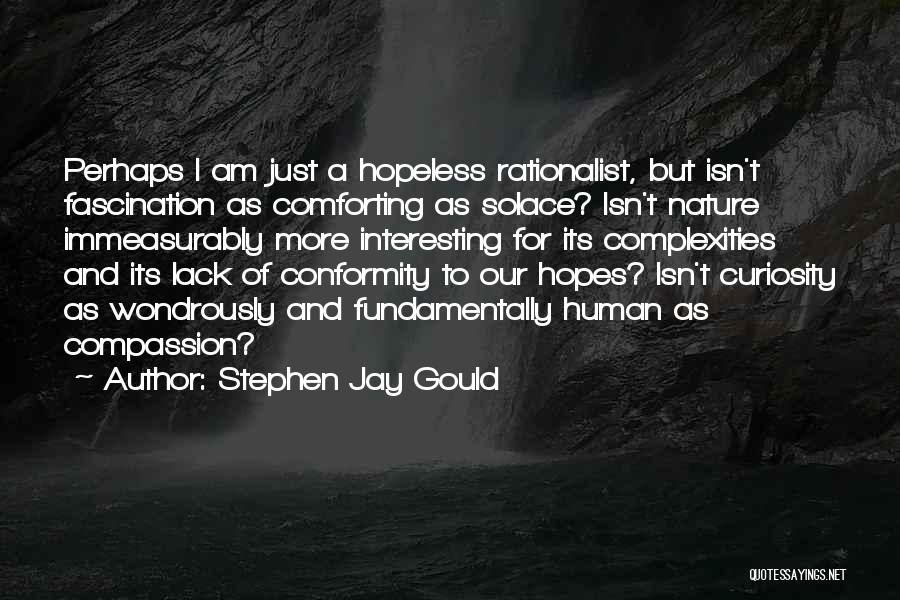 Nature Solace Quotes By Stephen Jay Gould