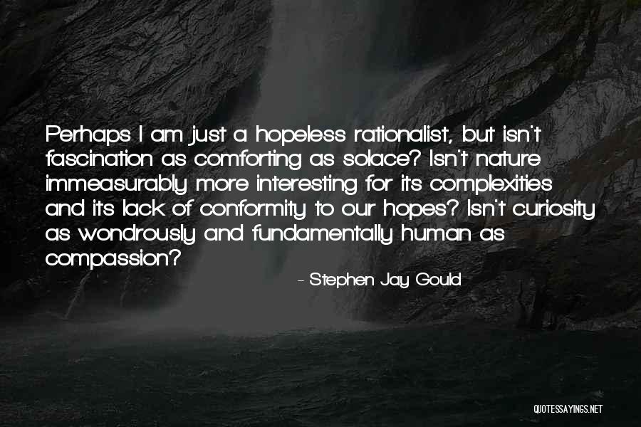 Nature Solace Quotes By Stephen Jay Gould