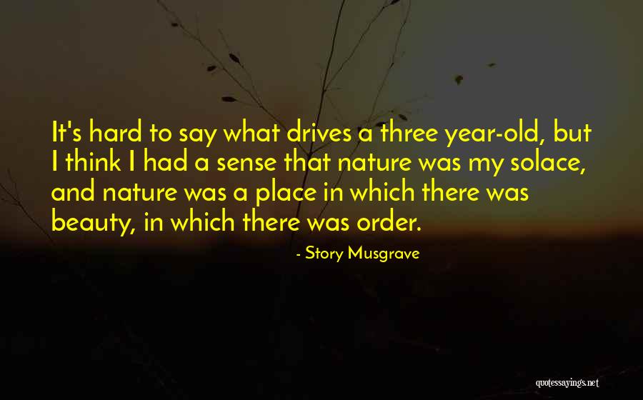 Nature Solace Quotes By Story Musgrave