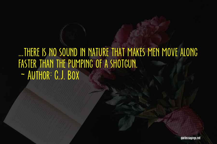 Nature Sound Quotes By C.J. Box