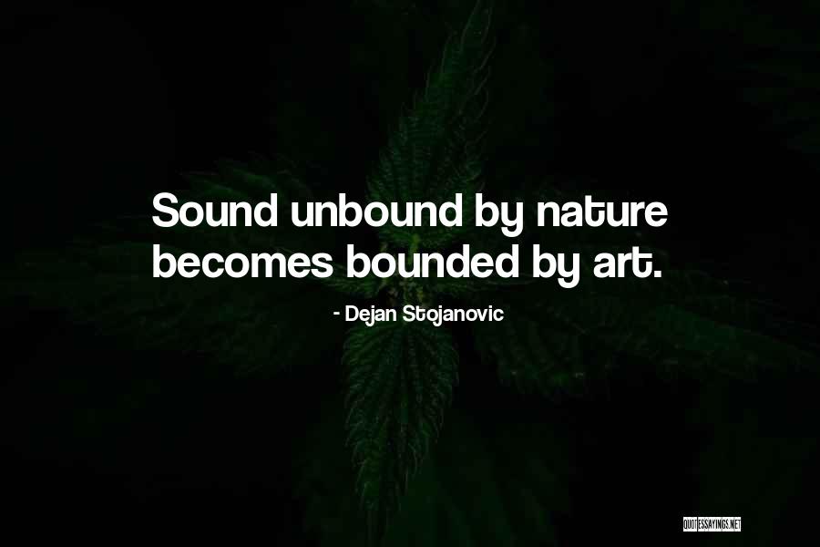 Nature Sound Quotes By Dejan Stojanovic