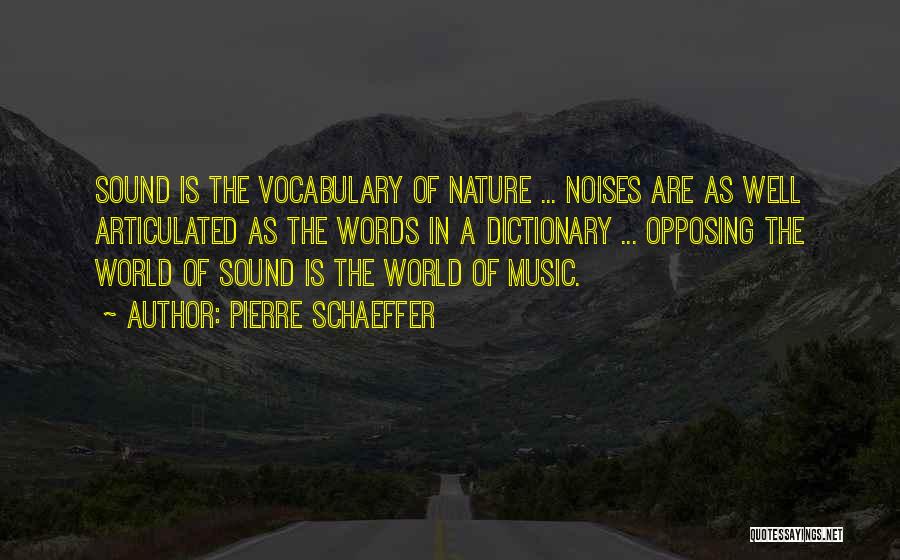Nature Sound Quotes By Pierre Schaeffer