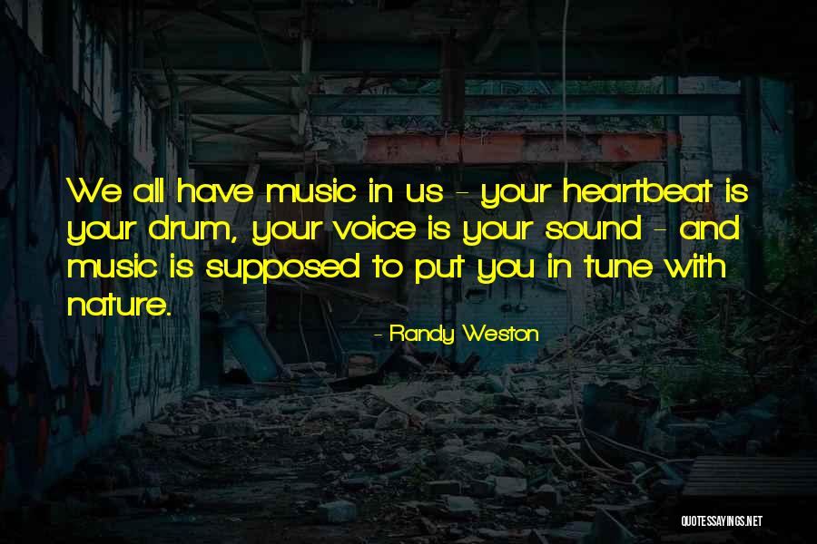 Nature Sound Quotes By Randy Weston