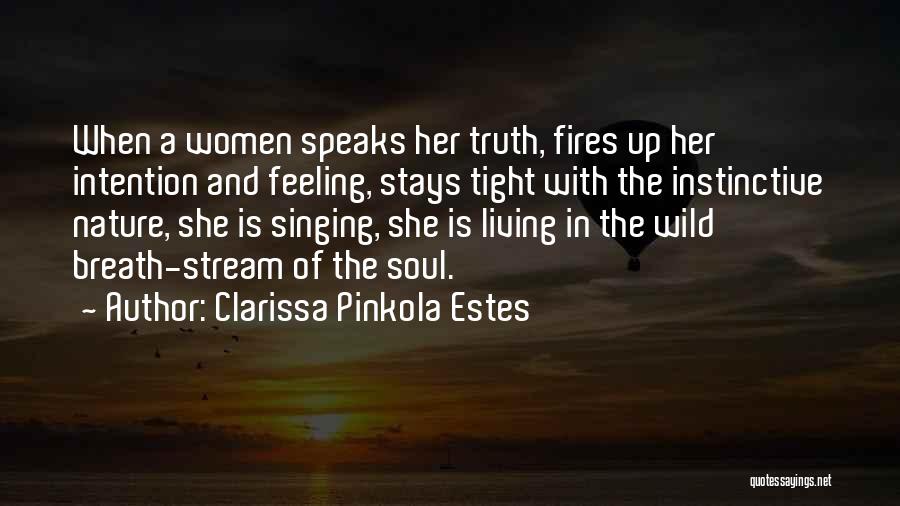 Nature Speaks Quotes By Clarissa Pinkola Estes