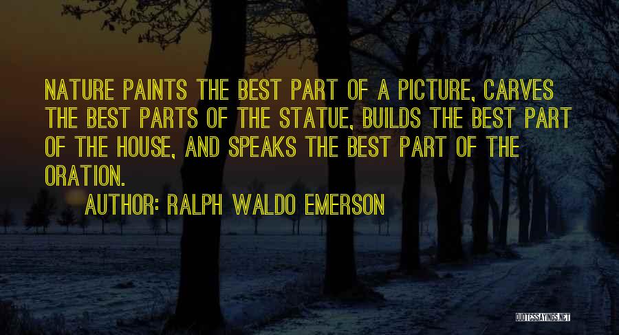 Nature Speaks Quotes By Ralph Waldo Emerson