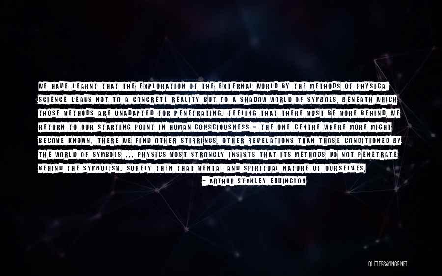 Nature Spirit Quotes By Arthur Stanley Eddington Nature Spirit Quotes By Arthur Stanley Eddington