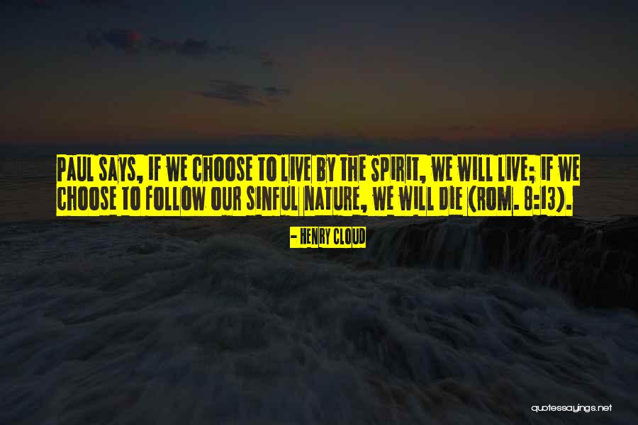 Nature Spirit Quotes By Henry Cloud Nature Spirit Quotes By Henry Cloud