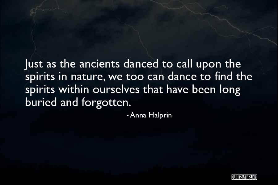 Nature Spirits Quotes By Anna Halprin Nature Spirits Quotes By Anna Halprin