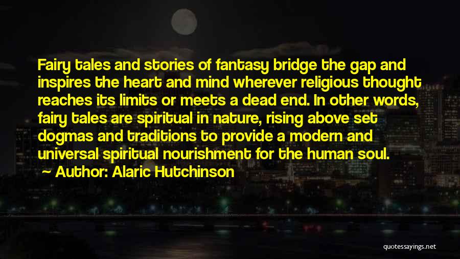 Nature Spirituality Quotes By Alaric Hutchinson