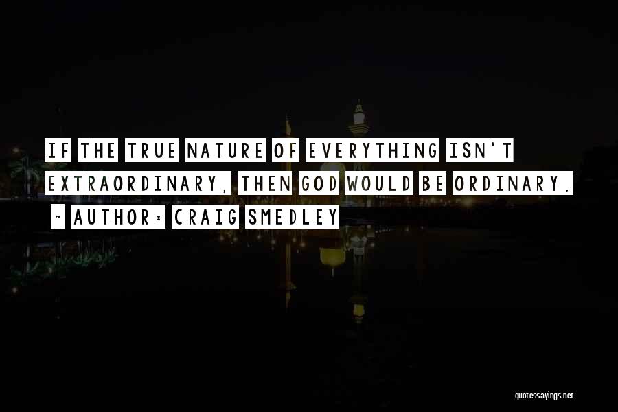 Nature Spirituality Quotes By Craig Smedley