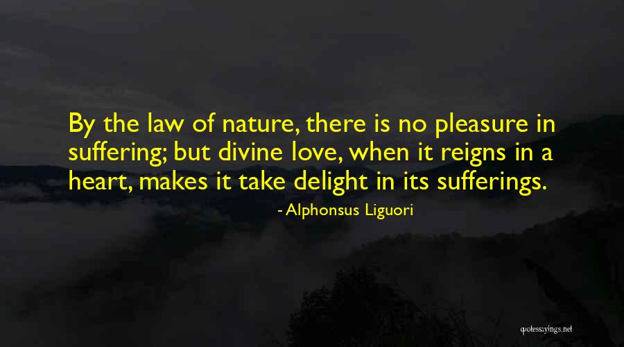 Nature Sympathy Quotes By Alphonsus Liguori Nature Sympathy Quotes By Alphonsus Liguori