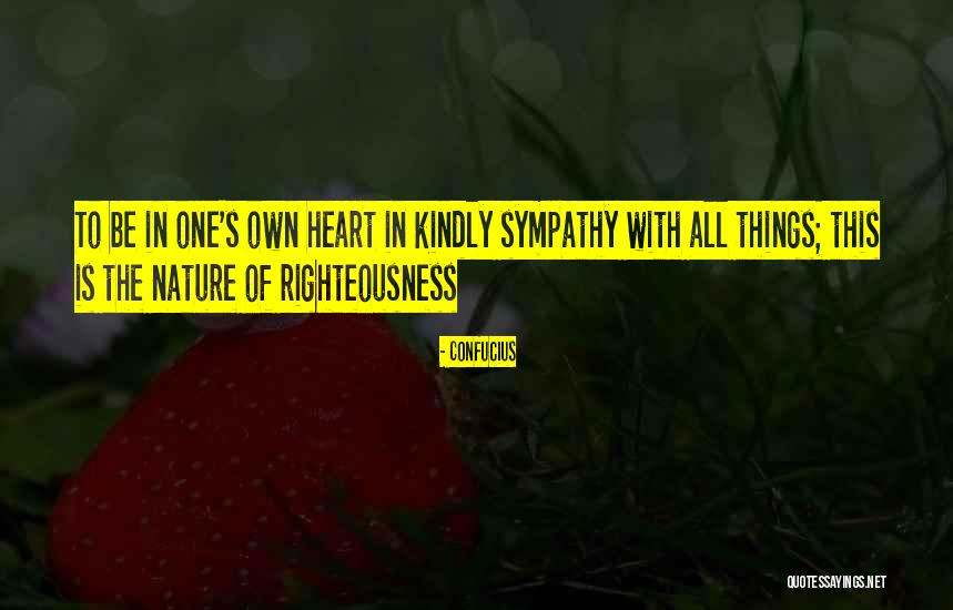 Nature Sympathy Quotes By Confucius Nature Sympathy Quotes By Confucius