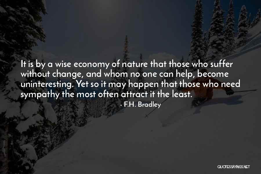 Nature Sympathy Quotes By F.H. Bradley Nature Sympathy Quotes By F.H. Bradley